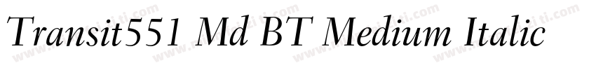 Transit551 Md BT Medium Italic字体转换